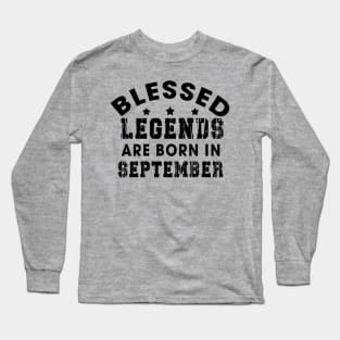 Blessed Legends Are Born In September Funny Christian Birthday Long Sleeve T-Shirt